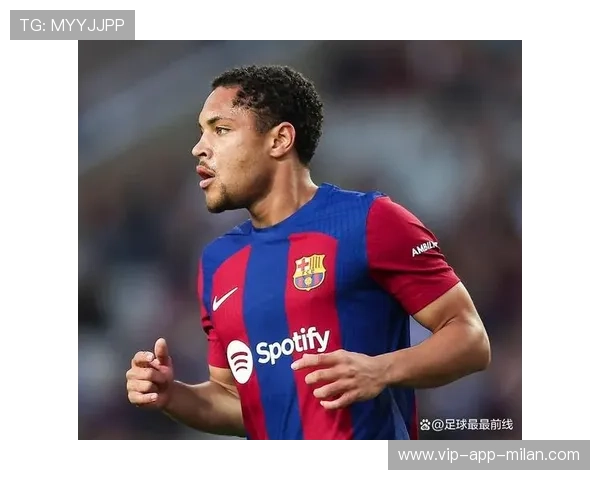 巴萨维托尔快速前插推射入网，青春风暴继续扩散